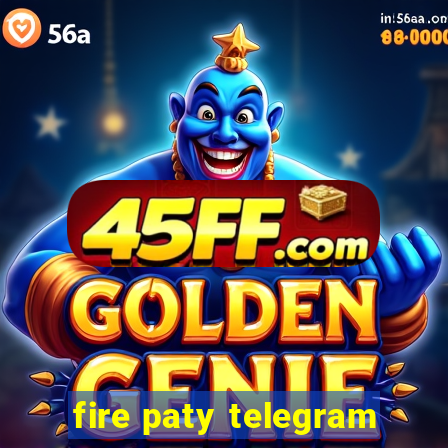 fire paty telegram